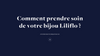 Comment prendre soin de votre bijou LIliflo ?
